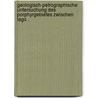 Geologisch-petrographische Untersuchung des Porphyrgebietes zwischen Lago . door Käch Max