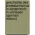 Geschichte Des Protestantismus in Oesterreich: In Umrissen (German Edition)