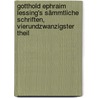 Gotthold Ephraim Lessing's sämmtliche Schriften,  Vierundzwanzigster Theil door Gotthold Ephraim Lessing