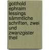 Gotthold Ephraim Lessings Sämmtliche Schriften, zwei und zwanzgister Theil door Gotthold Ephraim Lessing