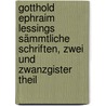 Gotthold Ephraim Lessings Sämmtliche Schriften, zwei und zwanzgister Theil by Gotthold Ephraim Lessing