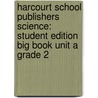 Harcourt School Publishers Science: Student Edition Big Book Unit a Grade 2 door Hsp