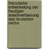 Historische Entwickelung der heutigen Staatsverfassung des teutschen Reichs