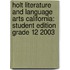 Holt Literature And Language Arts California: Student Edition Grade 12 2003