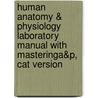 Human Anatomy & Physiology Laboratory Manual with MasteringA&P, Cat Version door Susan J. Mitchell