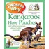 I Wonder Why Kangaroos Have Pouches: And Other Questions about Baby Animals