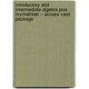 Introductory and Intermediate Algebra Plus Mymathlab -- Access Card Package door Margaret Lial