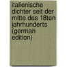 Italienische Dichter Seit Der Mitte Des 18Ten Jahrhunderts (German Edition) by Monti Vincenzo