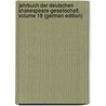 Jahrbuch Der Deutschen Shakespeare-Gesellschaft, Volume 18 (German Edition) door Shakespeare-Gesellschaft Deutsche