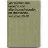 Jahrbücher Des Vereins Von Alterthumsfreunden Im Rheinlande, Volumes 89-91 door Verein Altertumsfreunden Von Rheinlande