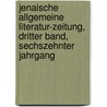 Jenaische Allgemeine Literatur-Zeitung, dritter Band, sechszehnter Jahrgang by Unknown