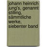 Johann Heinrich Jung's, Genannt Stilling, Sämmtliche Werke, Siebenter Band door Johann Heinrich Jung-Stilling
