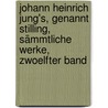 Johann Heinrich Jung's, Genannt Stilling, Sämmtliche Werke, Zwoelfter band door Johann Heinrich Jung-Stilling
