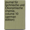 Journal Für Technische Und Ökonomische Chemie, Volume 10 (German Edition) door Linné Erdmann Otto