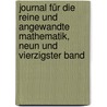 Journal für die Reine und Angewandte Mathematik, neun und vierzigster Band door August Leopold Crelle