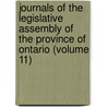 Journals of the Legislative Assembly of the Province of Ontario (Volume 11) by Ontario. Legislative Assembly