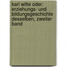 Karl Witte oder: Erziehungs- und Bildungsgeschichte desselben, Zweiter Band door Karl H. Witte