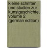 Kleine Schriften Und Studien Zur Kunstgeschichte, Volume 2 (German Edition) by Kugler Franz