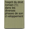 L'Esprit Du Droit Romain (1); Dans Les Diverses Phases de Son D Veloppement by Rudolf von Jhering