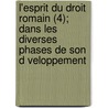 L'Esprit Du Droit Romain (4); Dans Les Diverses Phases de Son D Veloppement door Rudolf von Jhering