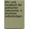 Lehr- und Handbuch der politischen Oekonomie: In einzelnen selbständigen . by Buchenberger Adolf