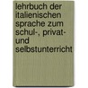 Lehrbuch Der Italienischen Sprache Zum Schul-, Privat- Und Selbstunterricht door Leopold Staedler Gustav