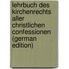 Lehrbuch des Kirchenrechts aller christlichen Confessionen (German Edition) door Walter Ferdinand