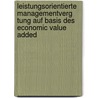 Leistungsorientierte Managementverg Tung Auf Basis Des Economic Value Added door Andreas Sauerwald