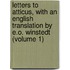 Letters to Atticus, with an English Translation by E.O. Winstedt (Volume 1)