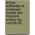Lettres Edifiantes Et Curieuses: Ecrites Des Missions Etrang Res, Volume 20