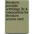 Literature: Portable Anthology 3e & Videocentral for Literature Access Card