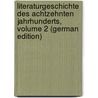 Literaturgeschichte Des Achtzehnten Jahrhunderts, Volume 2 (German Edition) door Hermann Hettner