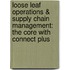 Loose Leaf Operations & Supply Chain Management: The Core with Connect Plus