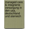 Managed Care & Integrierte Versorgung In Den Usa, Deutschland Und Sterreich by Msc Mba Ralf J. Jochheim