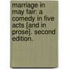 Marriage in May Fair: a comedy in five acts [and in prose]. Second edition. door Peter Patmore