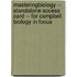 MasteringBiology -- Standalone Access Card -- for Campbell Biology in Focus