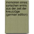 Memoiren Eines Syrischen Emirs Aus Der Zeit Der Kreuzzüge (German Edition)