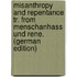 Misanthropy and Repentance Tr. from Menschanhass Und Rene. (German Edition)