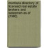 Montana Directory of Licensed Real Estate Brokers and Salesmen As of (1980)