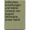 Mährchen, Erzehlungen und Kleine Romane von August Lafontaine, erster Band by August Heinrich Julius Lafontaine