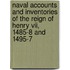 Naval Accounts And Inventories Of The Reign Of Henry Vii, 1485-8 And 1495-7