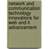 Network And Communication Technology Innovations For Web And It Advancement door Ghazi I. Alkhatib