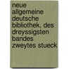 Neue Allgemeine Deutsche Bibliothek, des dreyssigsten Bandes zweytes Stueck door Onbekend