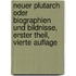 Neuer Plutarch oder Biographien und Bildnisse, erster Theil, vierte Auflage