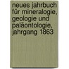 Neues Jahrbuch für Mineralogie, Geologie und Paläontologie, Jahrgang 1863 door Onbekend