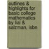 Outlines & Highlights For Basic College Mathematics By Lial & Salzman, Isbn