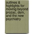 Outlines & Highlights For Moving Beyond Prozac, Dsm, And The New Psychiatry