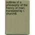 Outlines of a philosophy of the history of man; translated by T. Churchill.