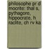 Philosophe Pr D Mocrite: Thal S, Pythagore, Hippocrate, H Raclite, Ch Rv Ka
