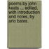 Poems by John Keats ... Edited, with introduction and notes, by Arlo Bates.